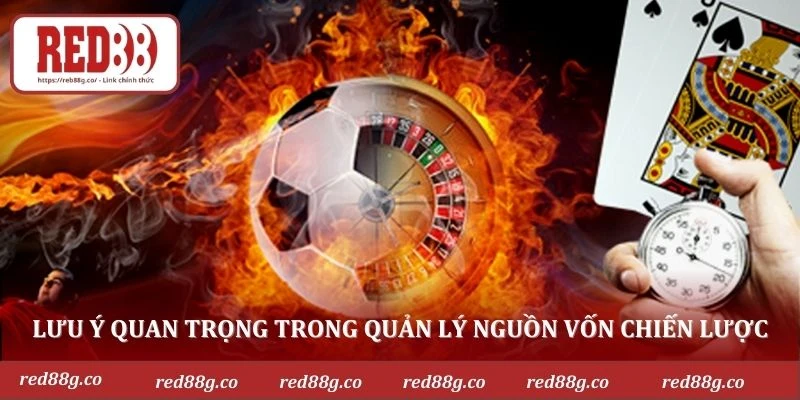 Lưu ý quan trọng trong quản lý nguồn vốn chiến lược