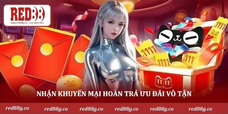 Nhận khuyến mại hoàn trả ưu đãi vô tận